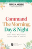 Command the Morning, Day and Night: Power-Packed Declarations to Take Charge of your Day