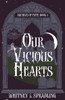 Our Vicious Hearts - (Paperback or Softback)
