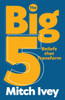 The Big 5: Beliefs that Transform