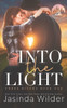 Into The Light: A Small Town Grumpy Sunshine Romance