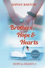 Brothers, Hope & Hearts: A Small-Town, Second-Chance, Medical Mystery Romance - LARGE PRINT