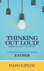 Thinking Out Loud: A 31-Day Devotional on the Book of ESTHER