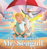 The Adventures of Mr. Seagull: Save Our Beach