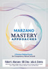 Marzano Mastery Approaches: A Decision-Making Process for Competency-Based Schools (Strategies to Build Competency-Based Practices)