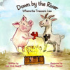 Down by the River: Where the Treasure Lies - (Paperback or Softback)