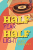 Half Year, Half Light - (Paperback or Softback)