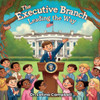 The Executive Branch: Leading the Way