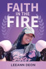 Faith in the Fire - (Paperback or Softback)