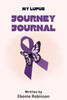 My Lupus Journey Journal - (Paperback or Softback)