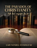 The Paradox of Christianity: Truth That Magnifies the Lies - (Paperback or Softback)