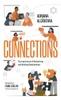 Connections: The Importance of Networking and Building Relationships