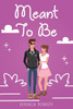 Meant To Be - (Paperback or Softback)