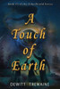 A Touch of Earth - (Paperback or Softback)