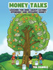 Money Talks: Lessons for Kids About Saving, Spending, and Growing Money - (Hardback or Cased Book)