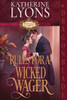 Rules for a Wicked Wager: A Regency Historical Romance