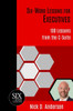 Six-Word Lessons for Executives: 100 Lessons from the C-Suite