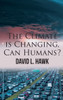 The Climate is Changing, Can Humans? - (Hardback or Cased Book)