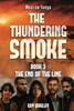 The Thundering Smoke Book 3: The End Of The Line - (Paperback or Softback)