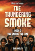 The Thundering Smoke Book 3: The End Of The Line - (Hardback or Cased Book)