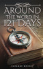 Around the Word in 121 Days - (Hardback or Cased Book)
