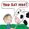 You Say Moo