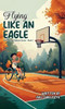 Flying Like an Eagle