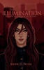 The Illumination - (Hardback or Cased Book)