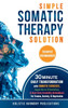 Simple Somatic Therapy Solution - (Hardback or Cased Book)