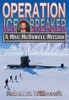 Operation Ice Breaker: A Mac McDowell Mission - (Hardback or Cased Book)
