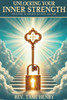 Unlocking Your Inner Strength: Through Prayer & Meditation