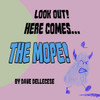 Look Out! Here Comes The Mope! - (Paperback or Softback)