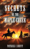 Secrets of the Maple Creek
