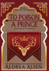 To Poison a Prince: MM Fantasy Romance