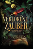 Verlorene Zauber - (Hardback or Cased Book)