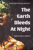 The Earth Bleeds At Night - (Paperback or Softback)