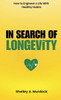 In Search of Longevity - (Hardback or Cased Book)