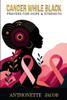 Cancer While Black - (Paperback or Softback)