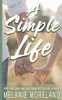 A Simple Life: An opposites attract romance
