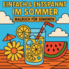Einfach & Entspannt im Sommer - Malbuch für Senioren