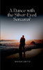 A Dance with the Silver-Eyed Sorcerer