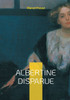 Albertine Disparue: Une exploration poignante de la perte et de la mémoire - voyage intérieur dans les méandres de l'amour disparu