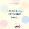 Coccinella détective: tome 5