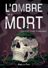 L'Ombre de la Mort: L'Odyssée d'une vengeance