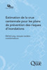 Estimation de la crue centennale pour les plans de prévention des risques d'inondations