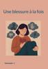 Une blessure à la fois