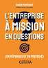 L'entreprise à mission en questions: (en réponses et en pratique)