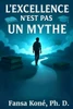 L'Excellence n'Est Pas Un Mythe