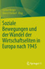 Soziale Bewegungen Und Der Wandel Der Wirtschaftseliten in Europa Nach 1945