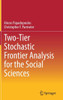 Two-Tier Stochastic Frontier Analysis for the Social Sciences