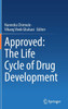 Approved: The Life Cycle of Drug Development